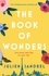 The Book of Wonders. The perfect feel-good novel for 2021