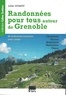 Julien Schmitz - Randonnées pour tous autour de Grenoble - 48 itinéraires reconnus avec cartes.