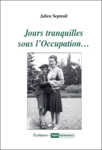 Jours tranquilles sous l'Occupation