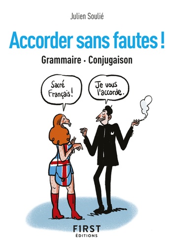 Accorder sans fautes !. Grammaire Conjugaison