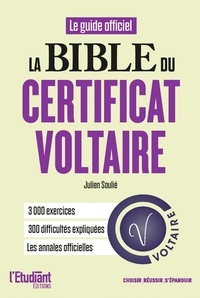 Julien Soulié - La bible du certificat Voltaire.