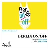 Julien Syrac et Alex Vizorek - Berlin On/Off.