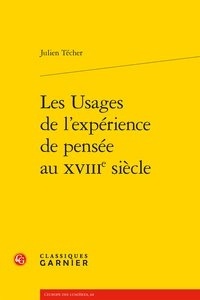 Julien Técher - Les Usages de l'expérience de pensée au XVIIIe siècle.