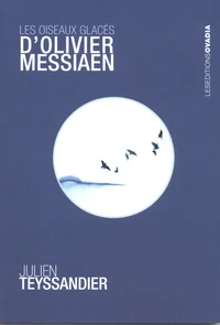 Les oiseaux glacés d'Olivier Messiaen