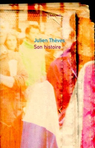 Julien Theves - Son Histoire.