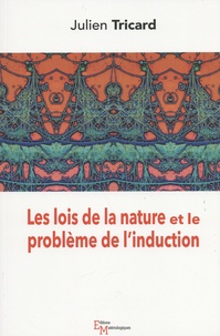 Julien Tricard - Les lois de la nature et le problème de l'induction.