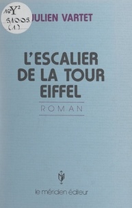 Julien Vartet - L'escalier de la Tour Eiffel.