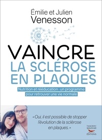 Julien Venesson et Emilie Venesson - Vaincre la sclérose en plaques.