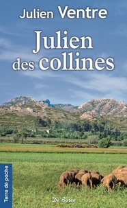 Julien Ventre - Julien des collines - Une enfance provençale.