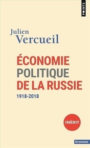 Julien Vercueil - Économie politique de la Russie - 1918-2018.