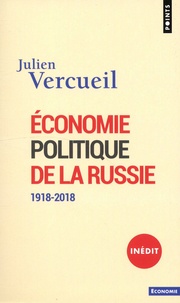 Julien Vercueil - Economie politique de la Russie - 1918-2018.
