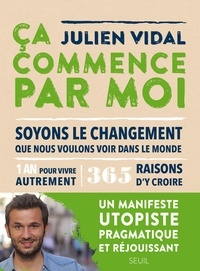 Téléchargements gratuits d'ebooks en ligne Ça commence par moi  - Soyons le changement que nous voulons voir dans le monde par Julien Vidal (French Edition)