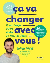 Julien Vidal - Ca va changer avec vous ! - Il est temps d'être écolos et fiers de l'être.
