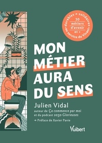 Julien Vidal - Mon métier aura du sens.