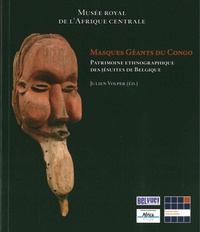 Julien Volper - Masques géants du Congo - Patrimoine ethnographique des jésuites de Belgique.