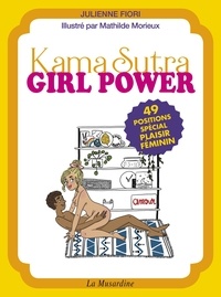 Livres gratuits à écouter Kama Sutra Girl Power  - 49 positions spécial plaisir féminin 9782364908925 par Julienne Fiori PDB