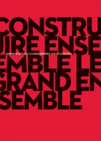 Construire ensemble le grand ensemble