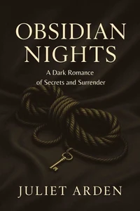 Obsidian Nights:  A Dark Romance of Secrets and Surrender