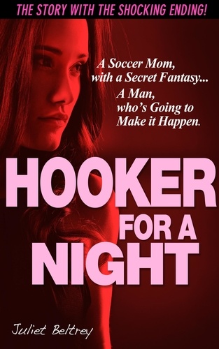  Juliet Beltrey - Hooker for a Night.
