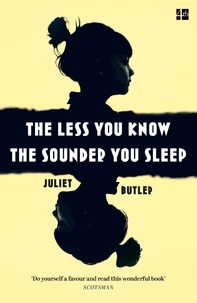 Juliet Butler - The Less You Know The Sounder You Sleep.