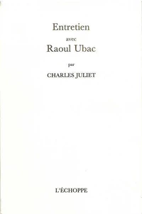 Entretiens avec Raoul Ubac