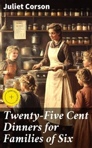 Twenty-Five Cent Dinners for Families of Six