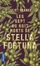 Juliet Grames - Les sept ou huit morts de Stella Fortuna.