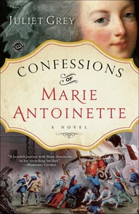 Confessions of Marie Antoinette /anglais