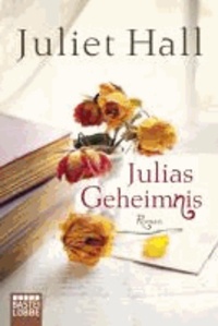 Juliet Hall - Julias Geheimnis.