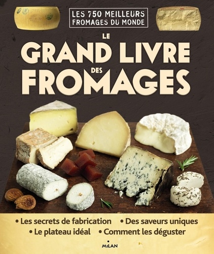 Juliet Harbutt - Le grand livre des fromages.