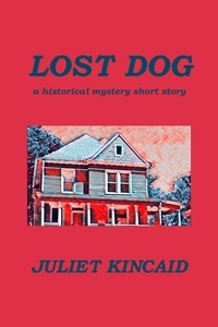  Juliet Kincaid - Lost Dog - The Calendar Mysteries, #0.6.