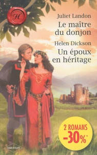 Juliet Landon - Le maître du donjon ; Un époux en héritage.