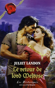 Juliet Landon - Le retour de Lord Melrose.