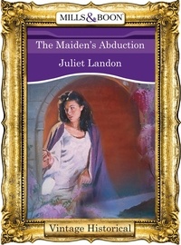 Juliet Landon - The Maiden's Abduction.