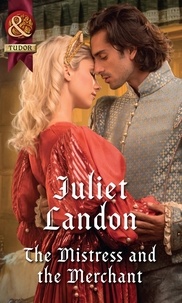 Juliet Landon - The Mistress And The Merchant.