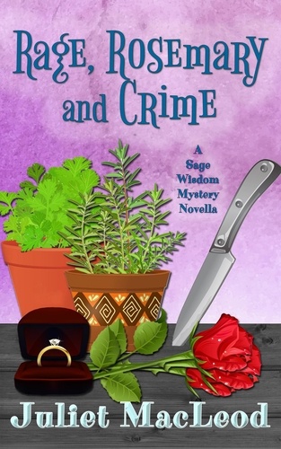  Juliet MacLeod - Rage, Rosemary &amp; Crime - Sage Wisdom Mysteries, #4.