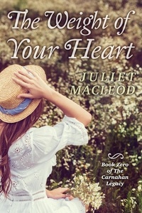  Juliet MacLeod - The Weight of Your Heart - The Carnahan Legacy.