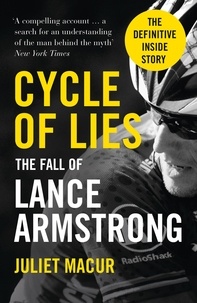 Juliet Macur - Cycle of Lies - The Fall of Lance Armstrong.