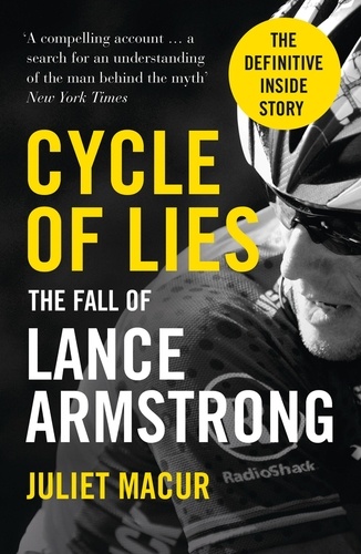 Juliet Macur - Cycle of Lies - The Fall of Lance Armstrong.