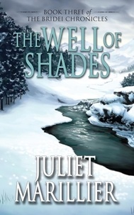 Juliet Marillier - The Well of Shades.