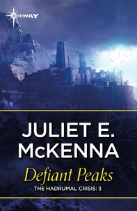 Juliet McKenna - Defiant Peaks.