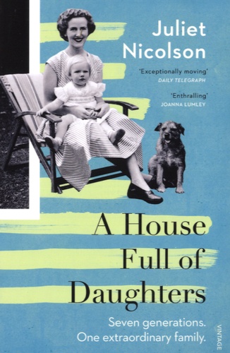 Juliet Nicolson - A House Full of Daughters.