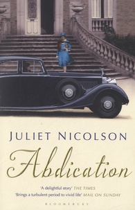 Juliet Nicolson - Abdication.