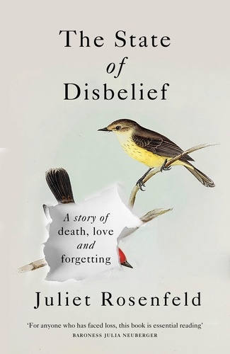 The State of Disbelief. A story of death, love and forgetting