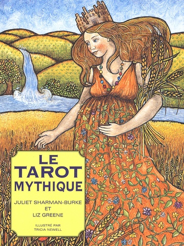 Juliet Sharman-Burke et Liz Greene - Le Tarot Mythique.