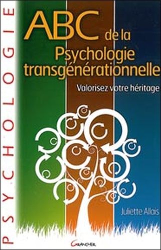 Juliette Allais - ABC de la psychogénéalogie transgérénationnelle.