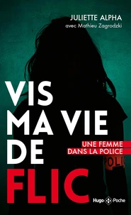 Vis ma vie de flic