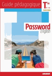 Password English Tle B1-B2 toutes séries - Guide pédagogique.pdf