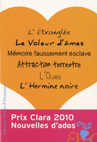 Juliette Beau et Coralie Estrabols - Nouvelles d'ados - Prix Clara 2010.