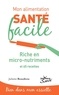 Juliette Benedicto - Riche en micronutriments - 65 recettes.